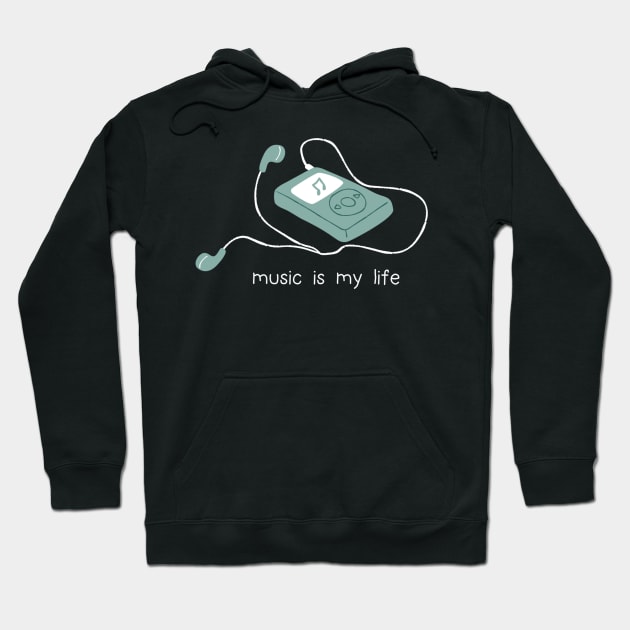 Music is my life Hoodie by White Name